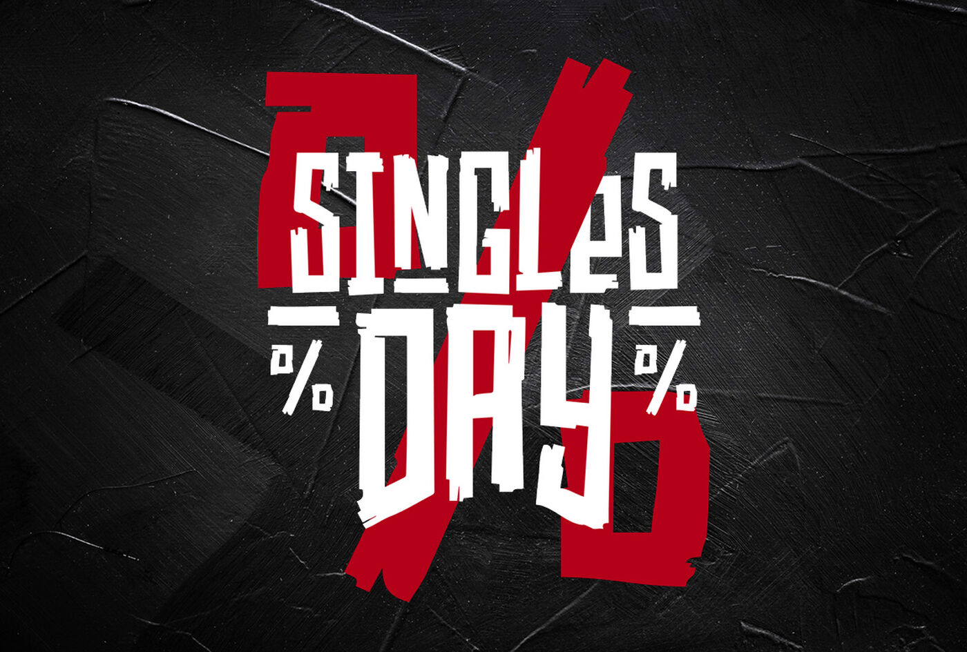Singles' Day: Your Day, Your Deal! Your Sale! / Because you deserve it! / Show items