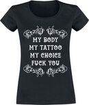 My Body - My Tattoo - My Choice, My Body - My Tattoo - My Choice, T-Shirt