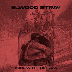 Gone With The Flow, Elwood Stray, CD