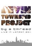 By a thread - Live in London 2011, Devin Townsend Project, DVD