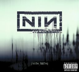 With teeth, Nine Inch Nails, CD