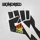 Kill The Power, Skindred, CD