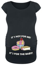 It`s Not For Me! It`s For The Baby!, Maternity fashion, T-Shirt