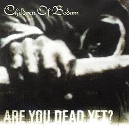 Are You Dead Yet?, Children Of Bodom, CD