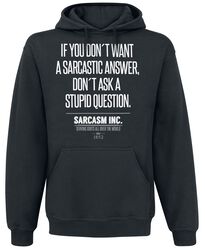 Sarcasm Inc., Slogans, Hooded sweater