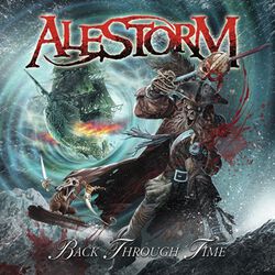 Back through time, Alestorm, LP
