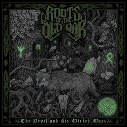 The devil and his wicked ways, Roots Of The Old Oak, CD