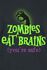 Zombies Eat Brains - You're Safe