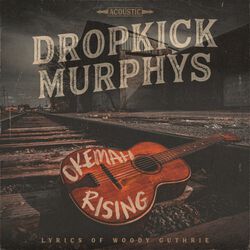 Okemah rising, Dropkick Murphys, CD