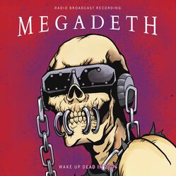 Wake up dead in 2004 /  Radio Broadcast, Megadeth, LP