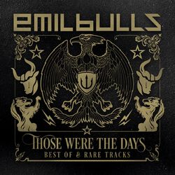 Those were the days (Best of & Rare tracks), Emil Bulls, CD