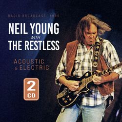 Acoustic & Electric, Neil Young With The Restless, CD