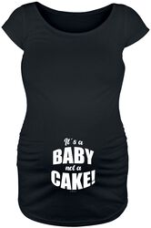 It’s a baby. Not a cake, Maternity fashion, T-Shirt