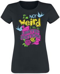 I’m Not Weird. I’m a Limited Edition, Slogans, T-Shirt