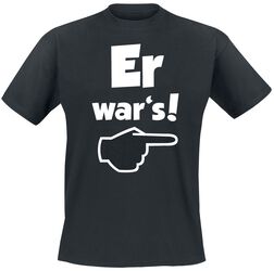 Er war's!, Slogans, T-Shirt